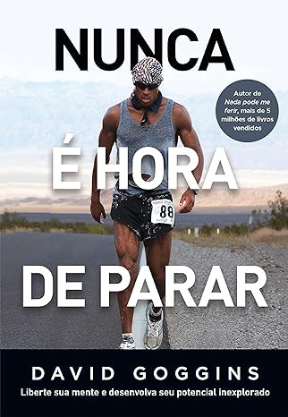81eoyoxfp4l_sy466 NUNCA É HORA DE PARAR NOVO LIVRO DAVID GOGGINS
