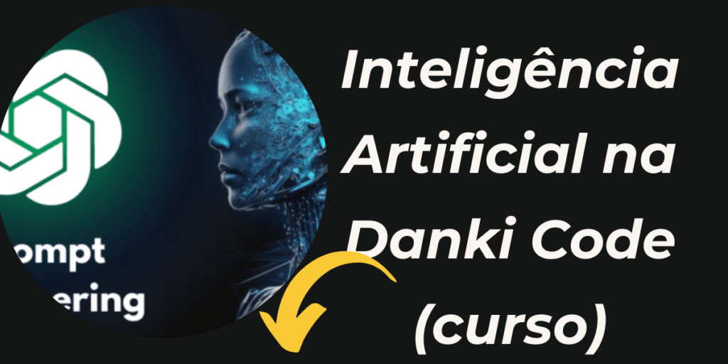 Inteligência Artificial na Danki Code (NOVO) 1 Inteligência Artificial na Danki Code (NOVO) Curso diário - DIcas