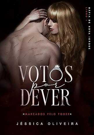Votos-por-Dever-Mafia-Marcados-pelo-poder Votos por Dever (Máfia - Marcados pelo poder) eBook Jessica Oliveira