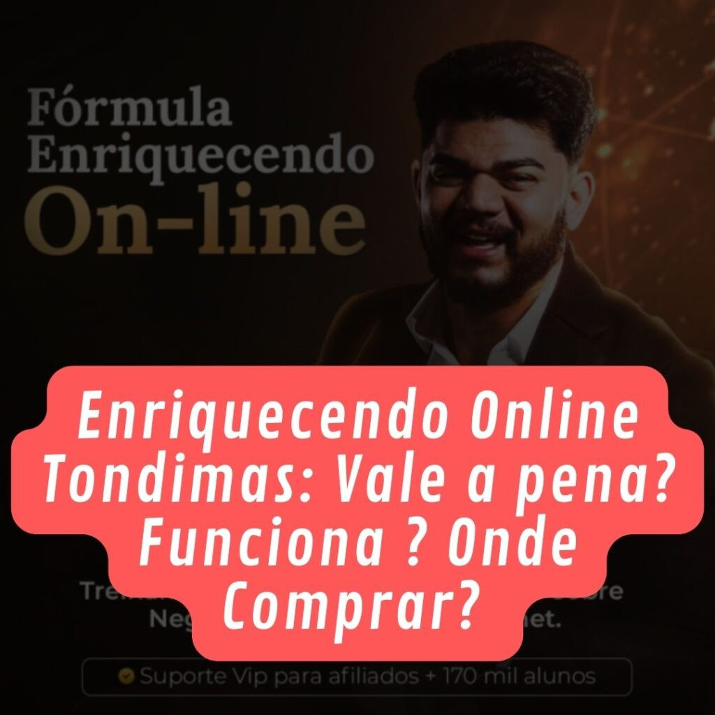 curso-formula-enriquecendo-online-com-tondimas-torres-vale-pena-onde-comprar-1024x1024 MÉTODO ENRIQUECENDO ONLINE TONDIMAS VALE A PENA