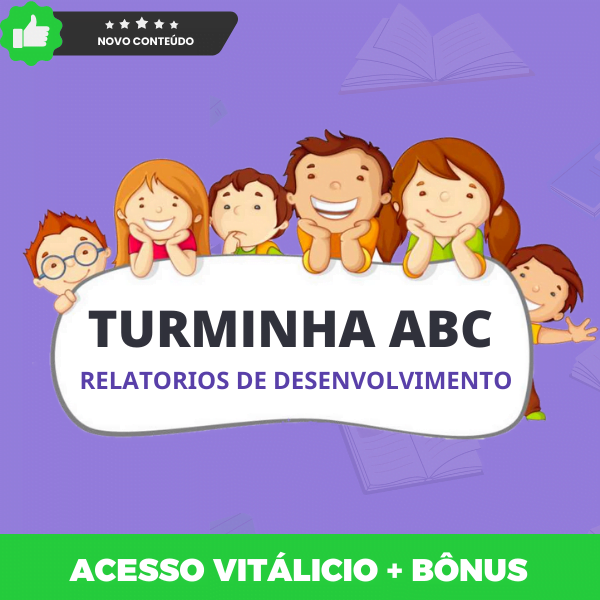 Relatorios de desenvolvimento - TURMINHA ABC 1 Relatorios de desenvolvimento - TURMINHA ABC