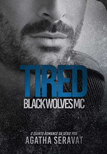 TIRED (Black Wolves MC Livro 5) eBook pdf 1 TIRED (Black Wolves MC Livro 5) eBook pdf CUPOM DE DESCONTO