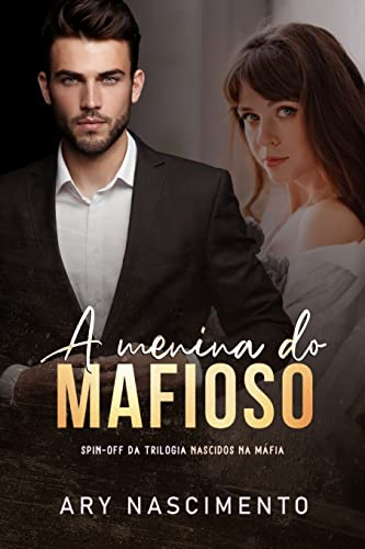 image-47 A MENINA E DO MAFIOSO: SPIN-OFF DA TRILOGIA NASCIDOS NA MÁFIA EBOOK PDF