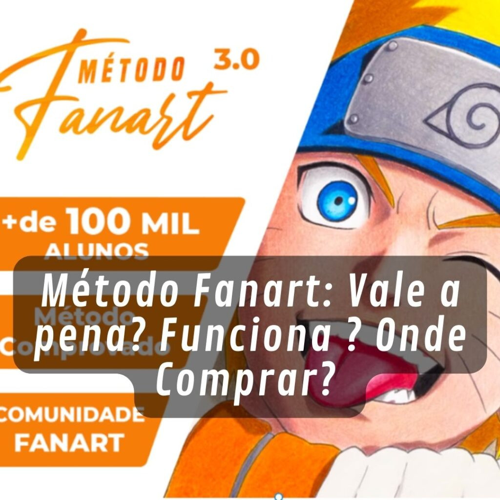 MÉTODO FANART AINDA VALE A PENA? 1 MÉTODO FANART AINDA VALE A PENA? Curso.blog.br