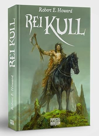 rei-kull-edicao-completa-e-definitiva-capa-dura-30-outubro-2023 LIVRO: Rei Kull – por Robert E. Howard (Autor) PDF