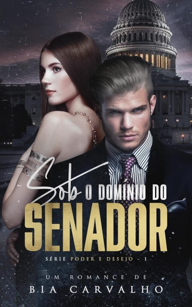 Sob-o-Dominio-do-Senador-Poder-e-Desejo-Livro-1-eBook-Kindle-1-640x1024 SINOPSE DO EBOOK "SOB O DOMÍNIO DO SENADOR"