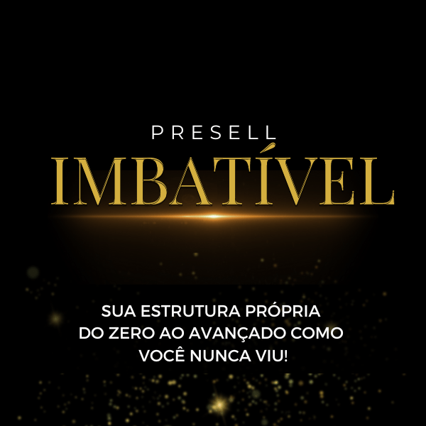 curso-presell-imbativel Curso Presell Imbatível Empreendedora Digital Celia Castelo