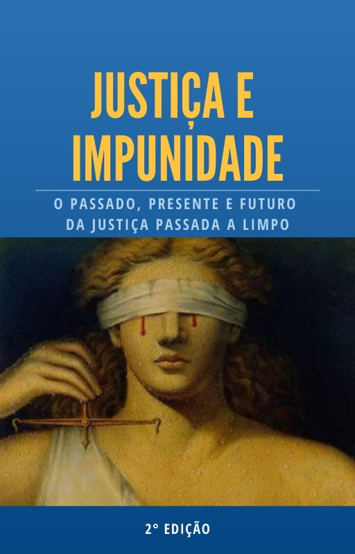 impunidade-justica Justiça e Impunidade livro: Uma Análise Crítica do Sistema Judiciário e o Papel do STF ( VERSÃO PDF)