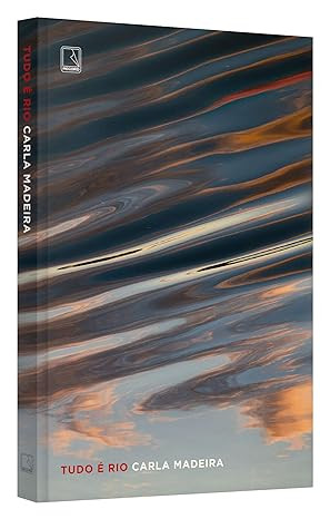 1tudo-e-rio Tudo é Rio" por Carla Madeira ( LIVRO DIGITAL)