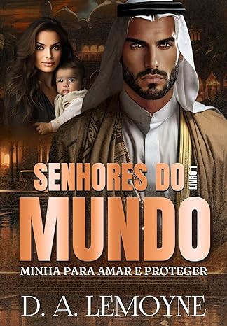 Minha-Para-Amar-e-Proteger-Senhores-do-Mundo-eBook-Kindle Minha Para Amar e Proteger: Senhores do Mundo