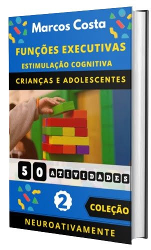 estimulacao_das_funcoes_executivas_para_criancas_e_adolescentes-removebg-preview E-book 50 atividades Estimulação das Funções Executivas em PDF