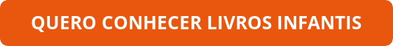 button_quero-conhecer-livros-infantis A Importância de Contar Histórias Infantis ( ex. de livros infantis)