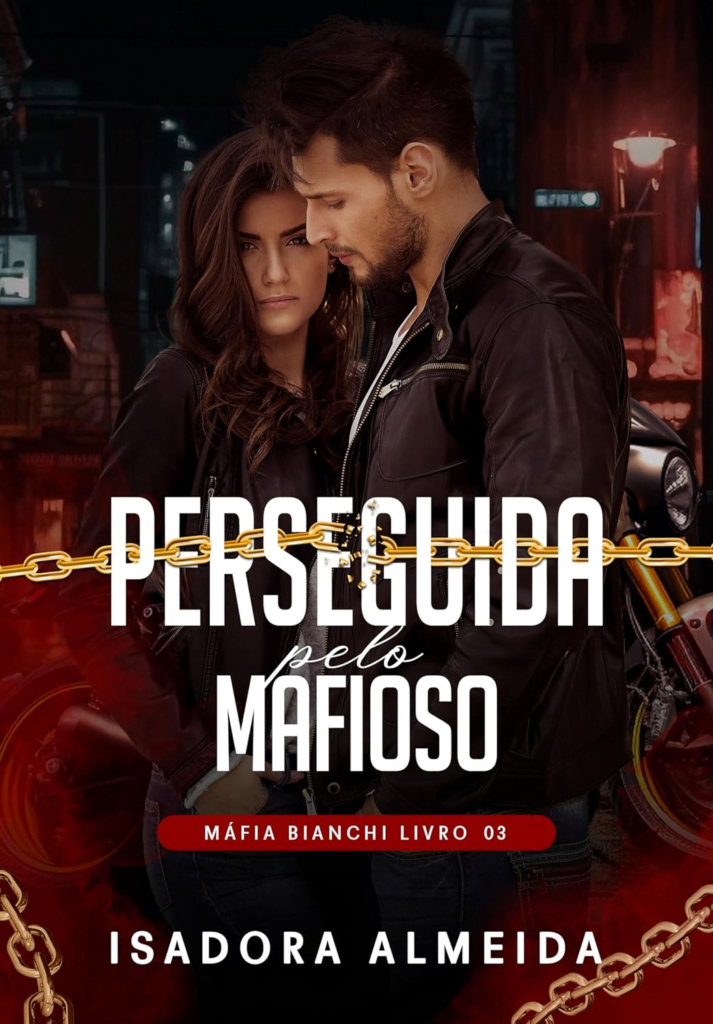 perseguida-pelo-mafioso-mafia-bianchi-livro-03-713x1024 LIVRO: "Perseguida Pelo Mafioso: Máfia Bianchi Livro 03" por Isadora Almeida PDF