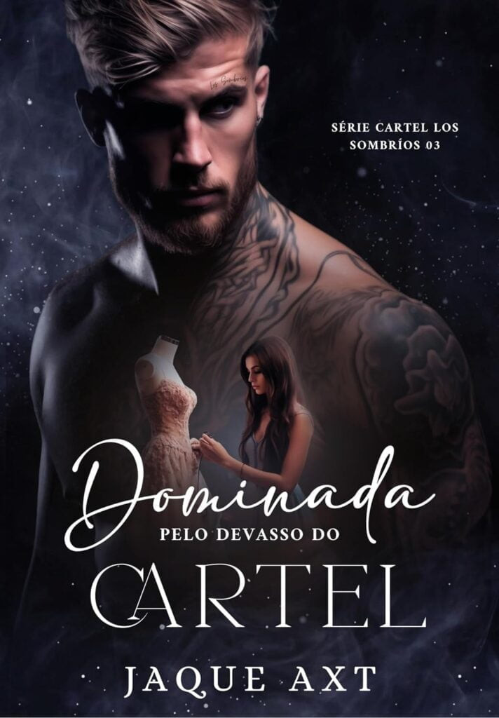 DOMINADA-PELO-DEVASSO-DO-CARTEL-Serie-Cartel-Los-Sombrios-Livro-3-1-712x1024 DOMINADA PELO DEVASSO DO CARTEL JAQUE AXT PDF