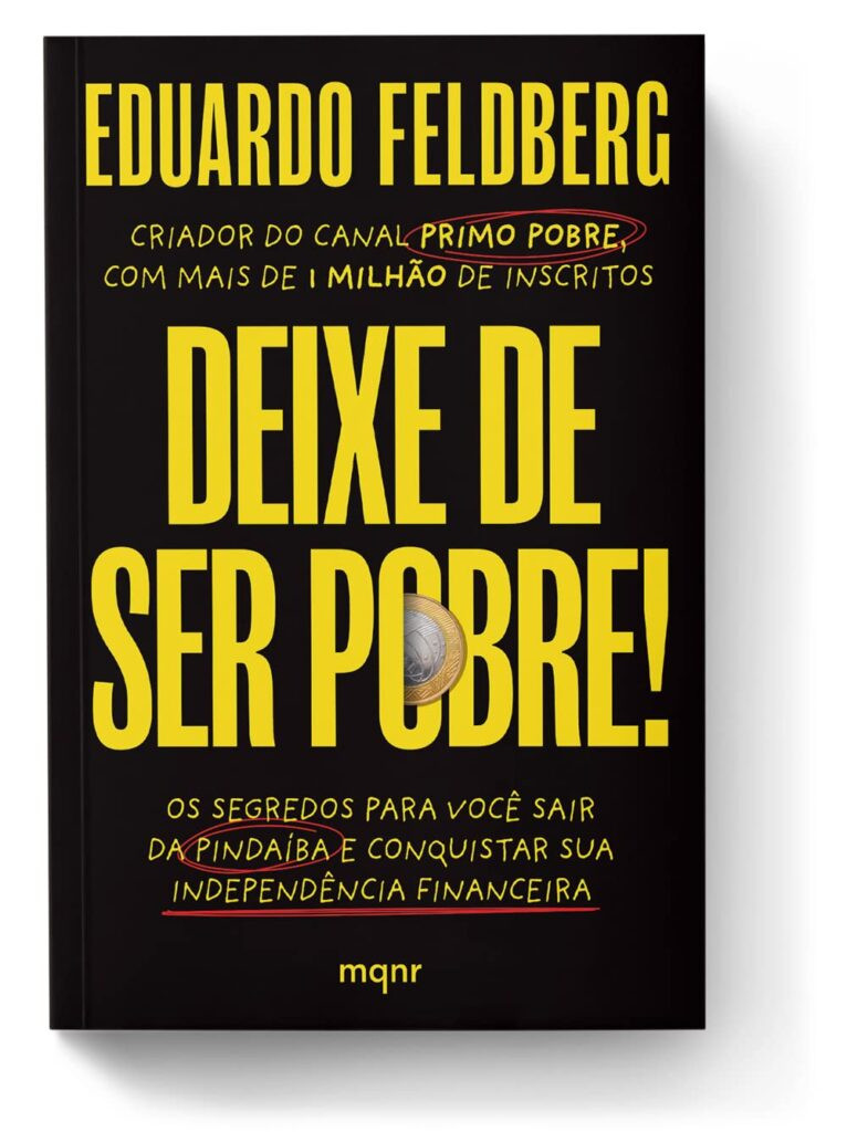 Deixe-de-ser-pobre-Os-segredos-para-voce-sair-da-pindaiba-ebook-PDF-766x1024 Deixe de ser pobre - Eduardo Feldberg ( livro Primo Pobre ) ebook PDF