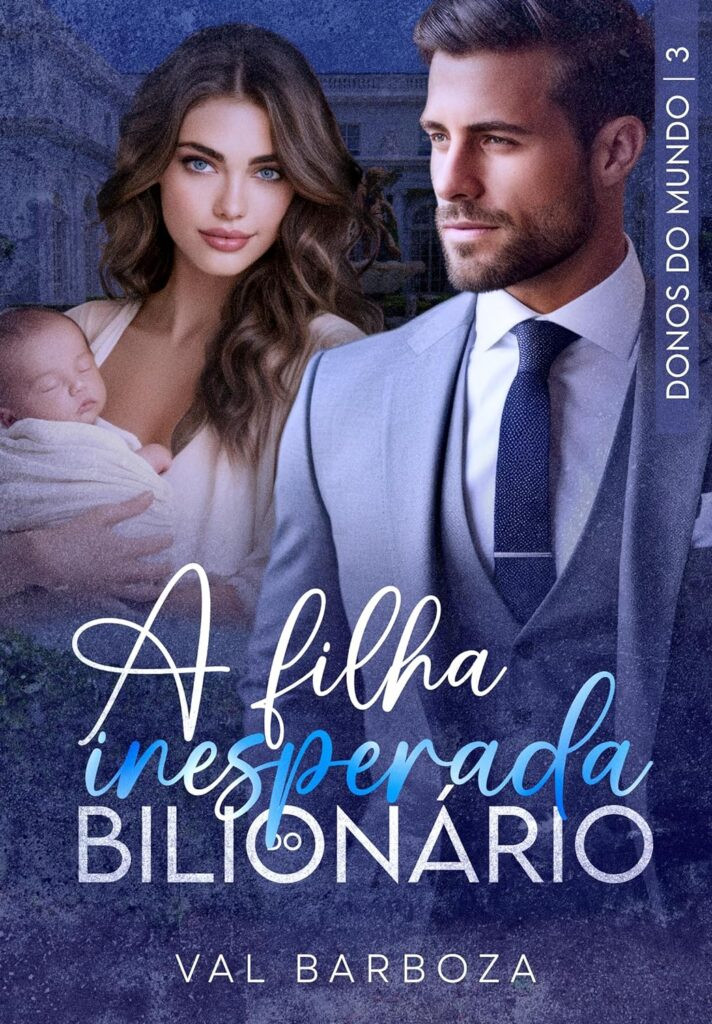a-filha-inesperada-do-bilionario-donos-do-mundo-livro-3-ebook-kindle-1-712x1024 A FILHA INESPERADA DO BILIONÁRIO LIVRO PDF