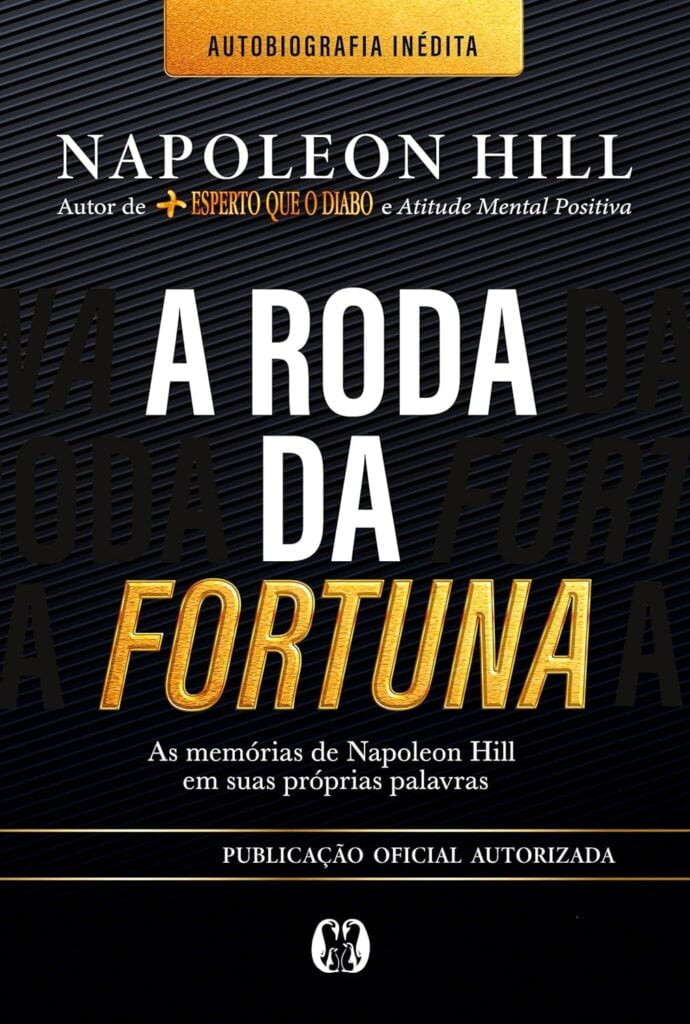 a-roda-da-fortuna-capa-comum-29-marco-2024-690x1024 A Roda da Fortuna autobiografia Napoleon Hill Livro