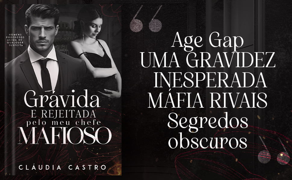 gravida-e-rejeitada-pelo-meu-chefe-mafioso-ebook-kindle Grávida e Rejeitada pelo meu Chefe Mafioso: Um Romance Cláudia Castro