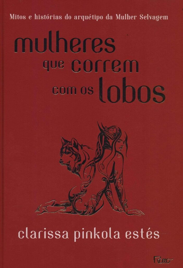 livro-mulheres-que-correm-com-os-lobos-mitos-e-historias-do-arquetipo-da-mulher-selvagem-702x1024 Livro Mulheres que correm com os lobos: Mitos e histórias do arquétipo da Mulher Selvagem 