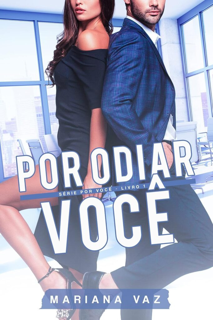 por-odiar-voce-serie-por-voce-livro-1-ebook-kindle-683x1024 Por Odiar Você (Série Por Você Livro 1) eBook
