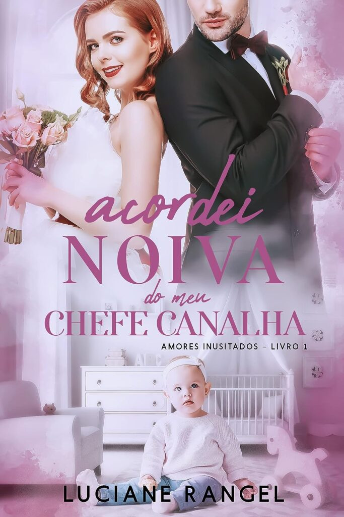 acordei-noiva-do-meu-chefe-canalha-amores-inusitados-livro-1-ebook-kindle-683x1024 Acordei Noiva do meu Chefe Canalha eBook Kindle