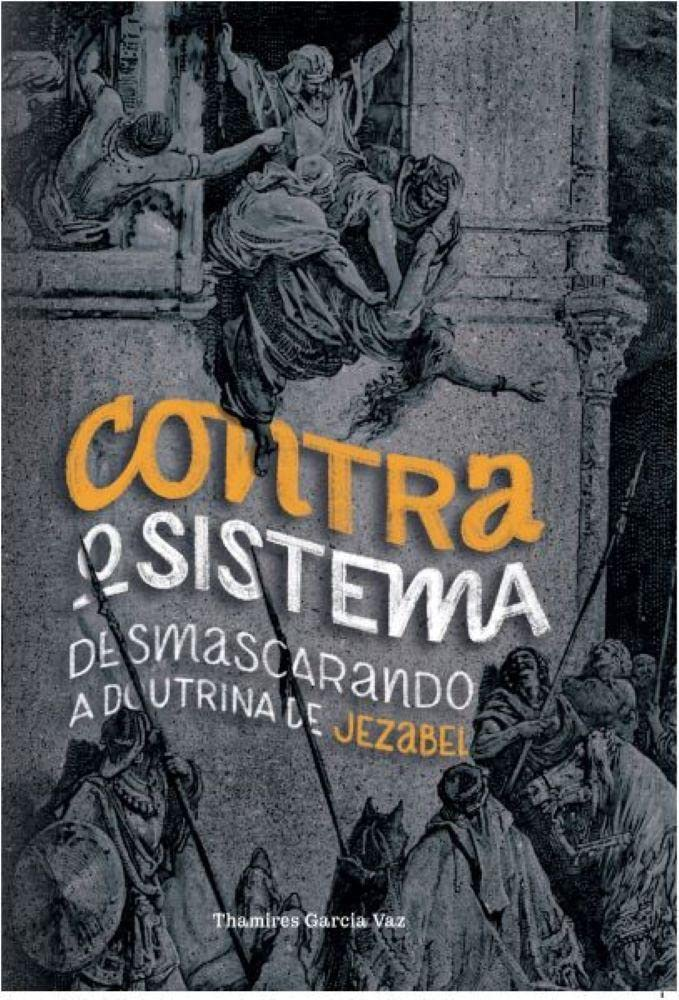 image-189 Livro Thamires Garcia Contra o Sistema - Desmascarando A Doutrina de Jezabel pdf