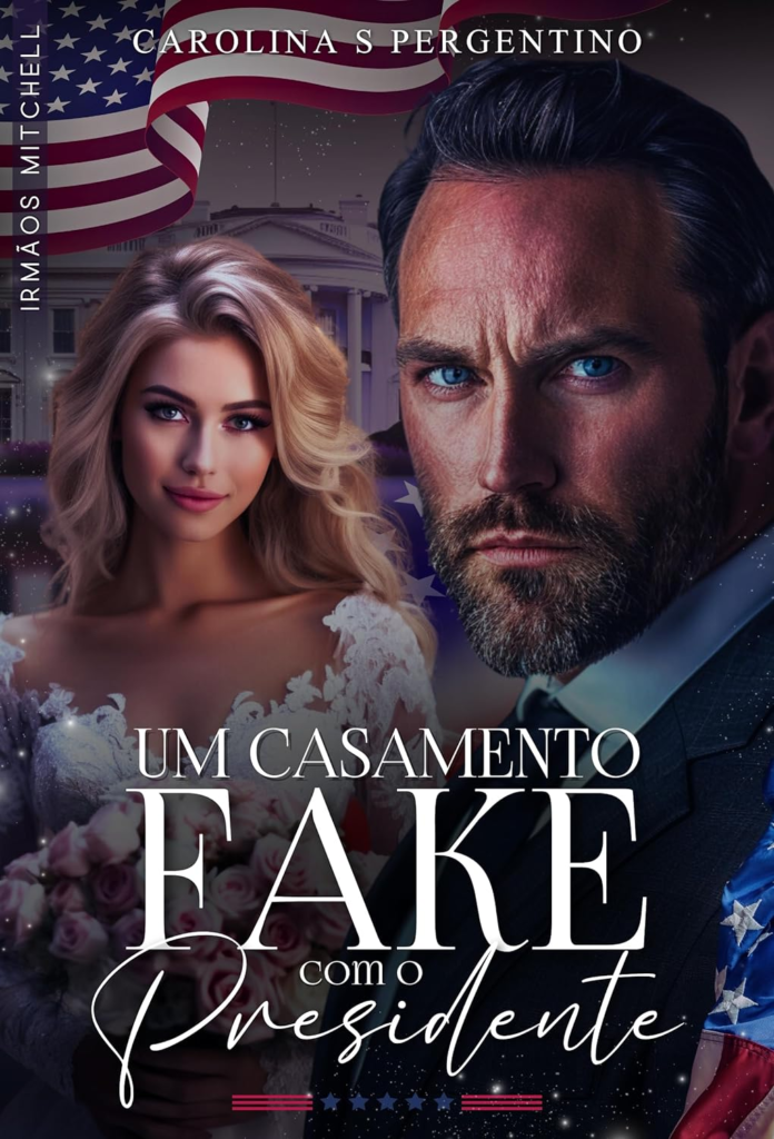 image-519-696x1024 Livro Um Casamento Fake Com o Presidente: Irmãos Mitchell : LIVRO ÚNICO por Carolina S Pergentino (pdf)