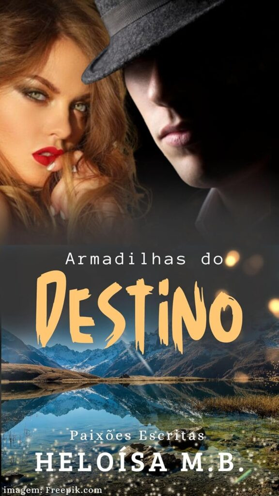 ARMADILHAS-DO-DESTINO-576x1024 ARMADILHAS DO DESTINO por HELOÍSA M.B. PAIXÕES ESCRITAS | LIVRO PDF