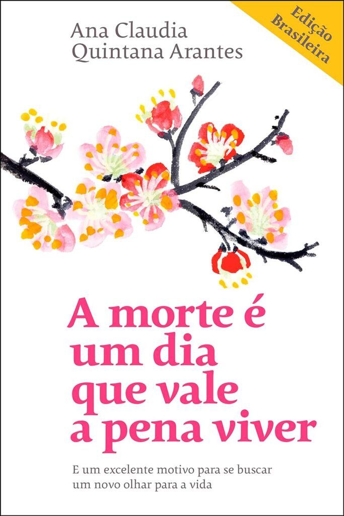 a-morte-e-um-dia-que-vale-a-pena-viver-683x1024 A morte é um dia que vale a pena viver por Ana Claudia Quintana Arantes | LIVRO PDF