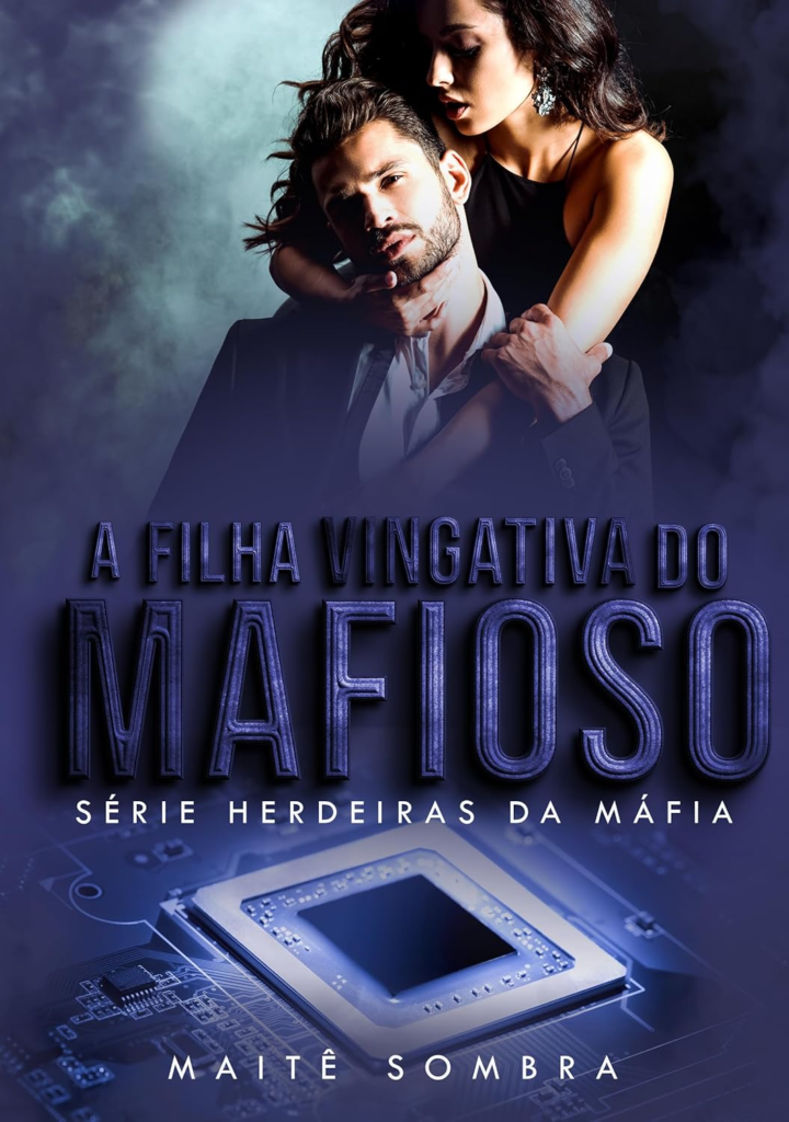 image-103-720x1024 Este livro "A Filha Vingativa do Mafioso (SÉRIE HERDEIRAS DA MÁFIA)" por Maitê Sombra | LIVRO PDF |