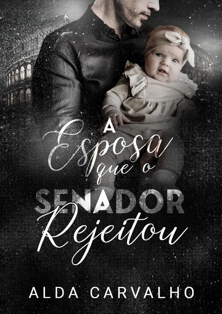 image-110-724x1024 Livro "A Esposa Que O Senador Rejeitou" por Alda Carvalho: