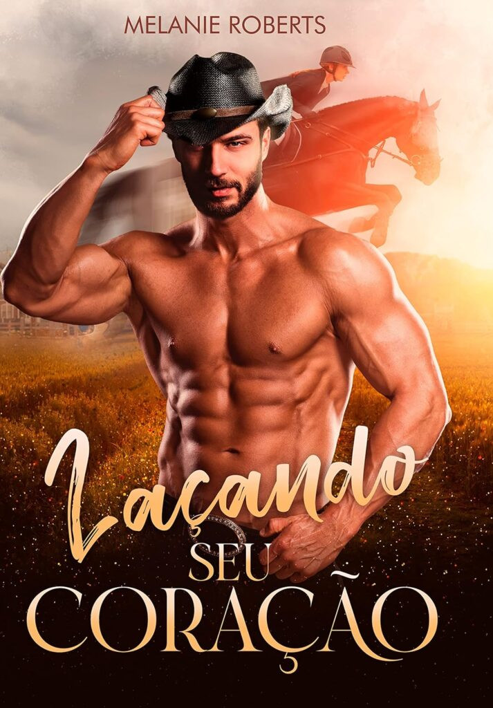 Lacando-Seu-Coracao-Agroboys-Intensos-Livro-2-1-713x1024 Livro Laçando Seu Coração (Agroboys Intensos Livro 2) por Melanie Roberts | PDF