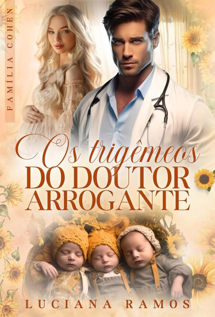 Os-trigemeos-do-doutor-arrogante-696x1024 Os trigêmeos do doutor arrogante: Família Cohen (livro 3) por Luciana Ramos | LIVRO PDF