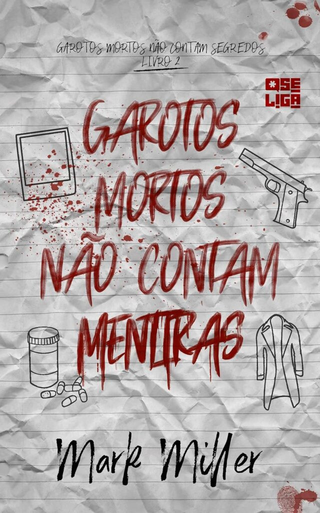 garotos-mortos-nao-contam-mentiras-garotos-mortos-livro-2-1-640x1024 Livro Garotos Mortos Não Contam Mentiras por Mark Miller | PDF