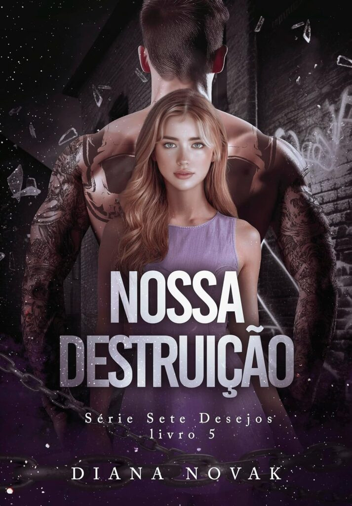 nossa-destruicao-serie-sete-desejos-713x1024 Livro "NOSSA DESTRUIÇÃO (Série Sete Desejos)" por Diana Novak | EBOOK PDF