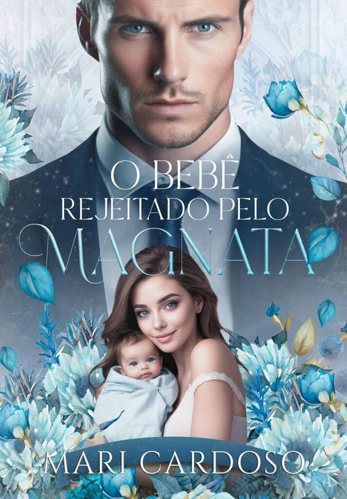 o-bebe-rejeitado-pelo-magnata-712x1024 Livro "O Bebê Rejeitado Pelo Magnata" por Mari Cardoso | EBOOK PDF