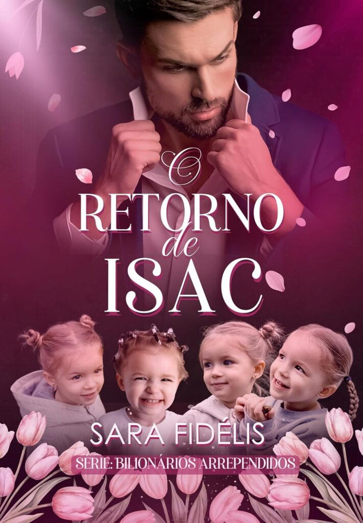 o-retorno-de-isac-as-quatro-herdeiras-do-bilionario-711x1024 O Retorno de Isac: As Quatro Herdeiras do Bilionário por Sara Fidélis | eBook Kindle