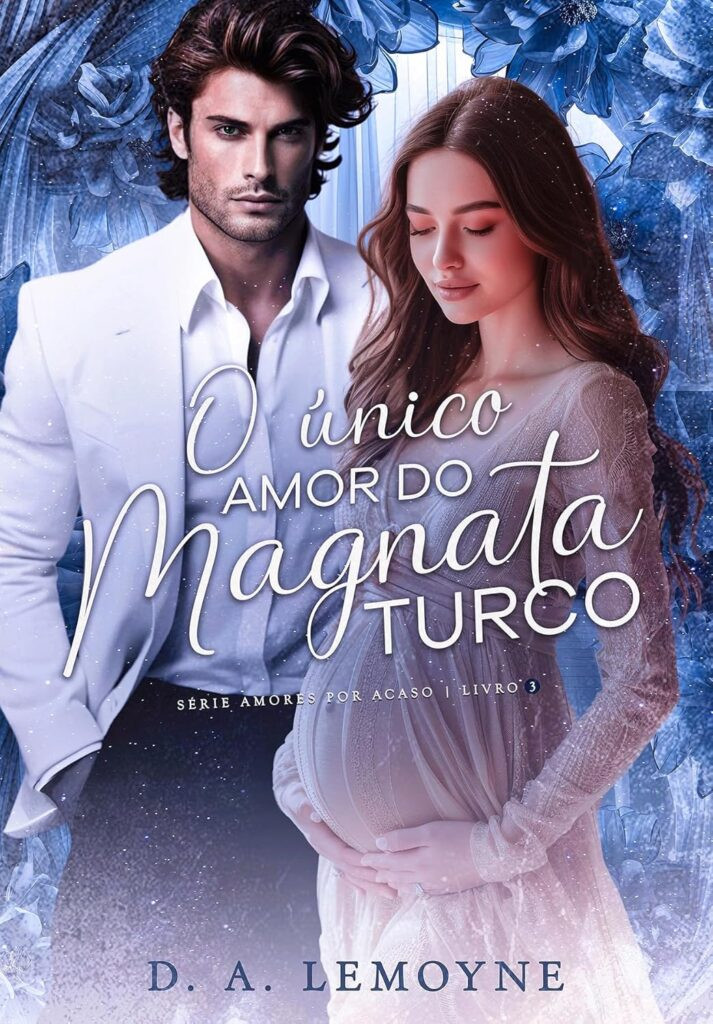 o-unico-amor-do-magnata-turco-713x1024 O Único Amor do Magnata Turco por D. A. Lemoyne | LIVRO PDF