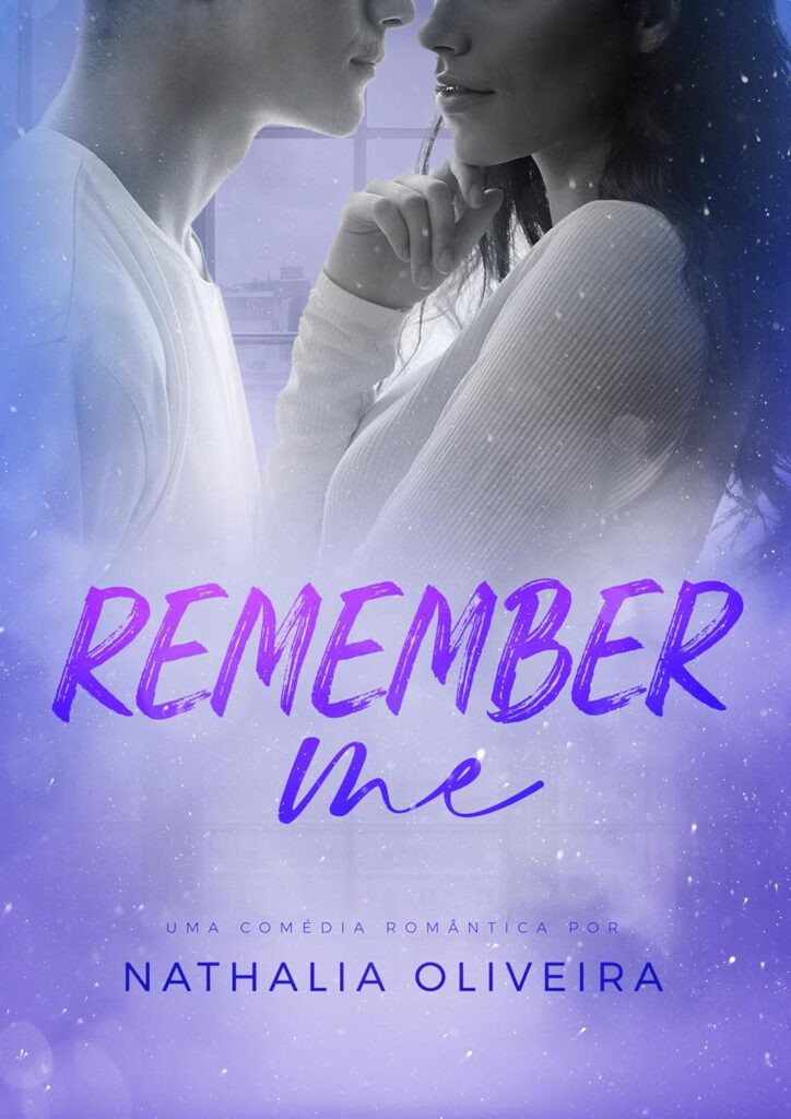 remember-me-ebook-kindle-724x1024 Remember Me por Nathalia Oliveira | LIVRO PDF