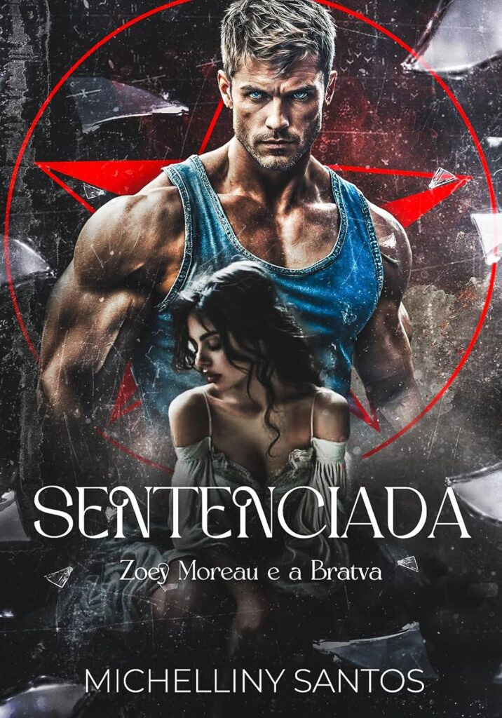 sentenciada-716x1024 Sentenciada: Zoey Moreau e a Bratva (Irmãos Moreau Livro 2) por Michelliny Santos | eBook