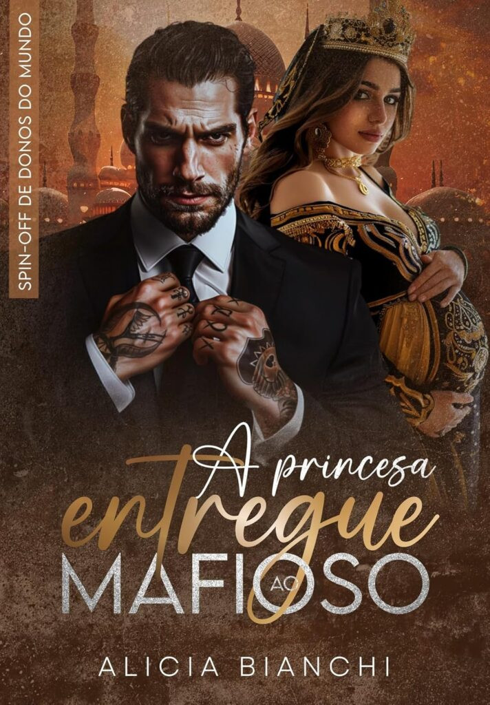 A-PRINCESA-ENTREGUE-AO-MAFIOSO-DONOS-DO-MUNDO-SPIN-OFF-712x1024 A Princesa Entregue ao Mafioso: Donos do Mundo - Spin Off | Alicia Bianchi | LIVRO PDF