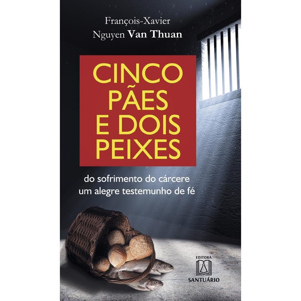 image-236 Cinco Pães e Dois Peixes: do Sofrimento do Cárcere um Alegre Testemunho de Fé | François-Xavier Nguyen Van Thuan | LIVRO PDF