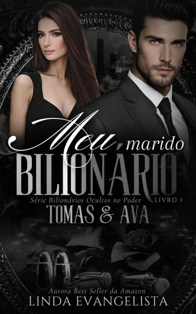 meu-marido-bilionario-tomas-ava-serie-bilionarios-ocultos-no-poder-640x1024 Meu Marido Bilionário: Tomas & Ava | Linda Evangelista | LIVRO PDF