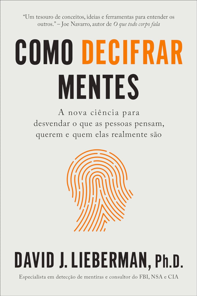 image-29-682x1024 Como decifrar mentes: A nova ciência para desvendar o que as pessoas pensam, querem e quem elas realmente são por David J. Lieberman | EBOOK PDF