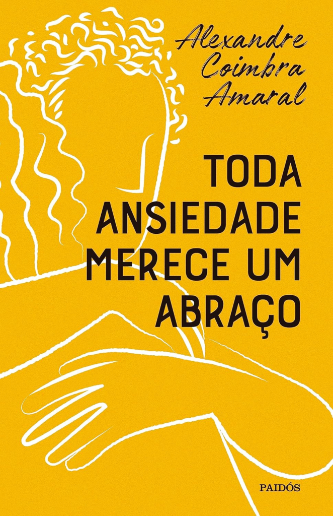 image-138-662x1024 Livro Toda Ansiedade Merece um Abraço, por Alexandre Coimbra Amaral | PDF |