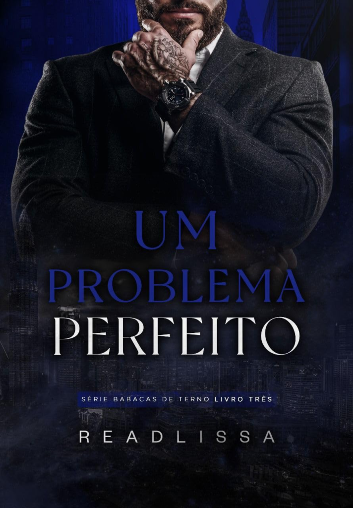 image-165-712x1024 Um Problema Perfeito - Livro 3: Série: Babacas de terno por Readlissa | eBook Kindle