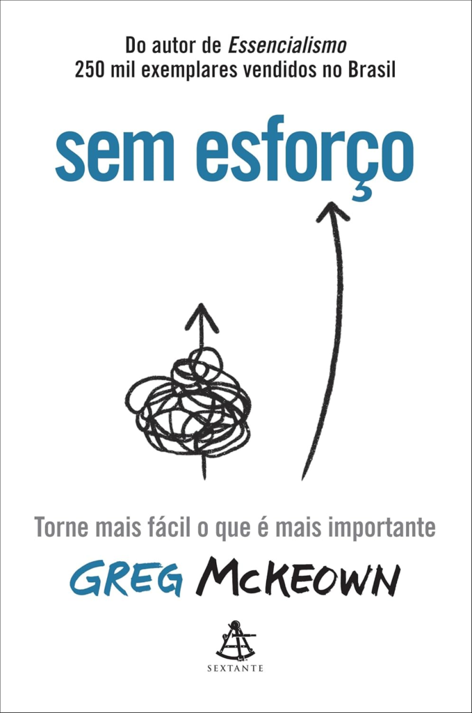 image-229-679x1024 Livro: Sem esforço: Torne mais fácil o que é mais importante por Greg McKeown | PDF |