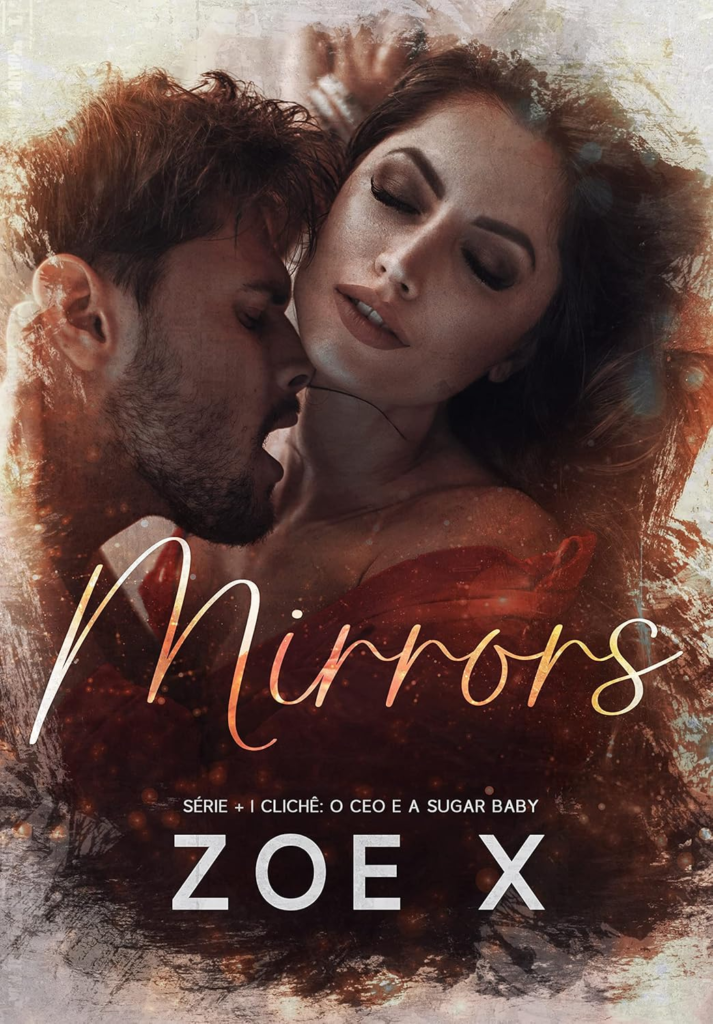 image-248-713x1024 Livro: MIRRORS: O CEO e a Sugar Baby - Série +1 Clichê (Livro 2) por Zoe X | PDF |