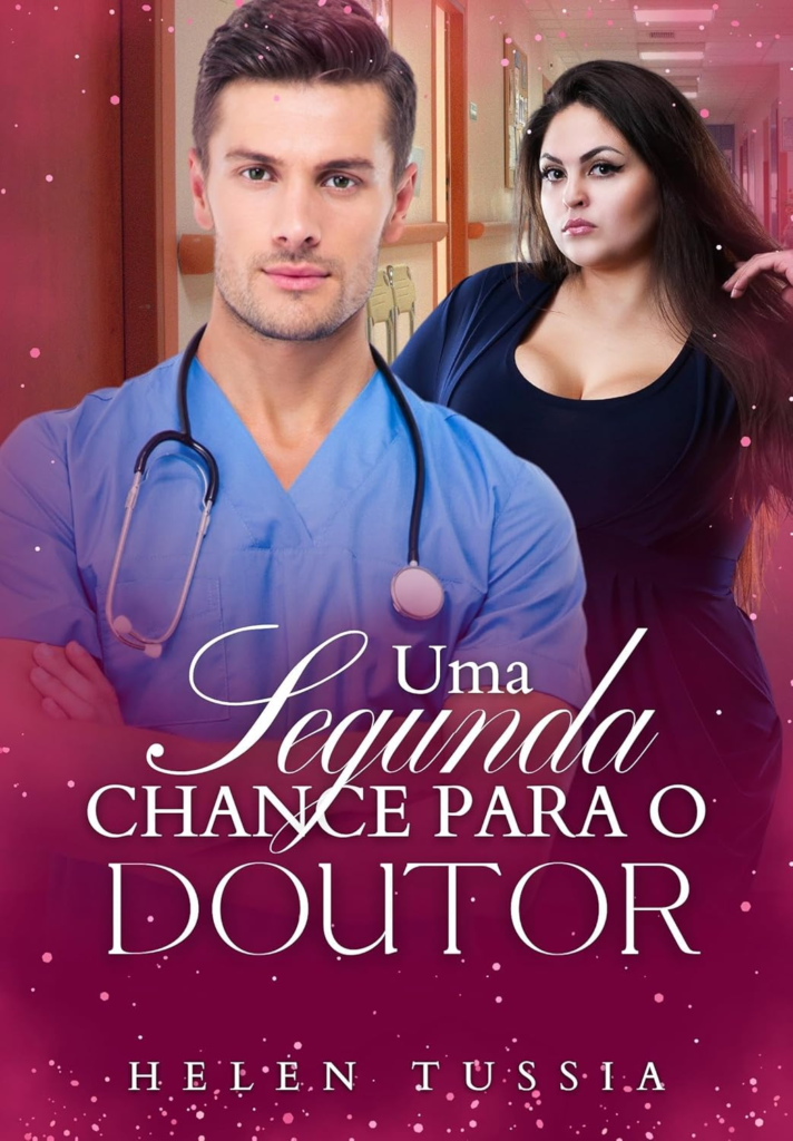image-267-712x1024 Livro: Uma Segunda Chance para o Doutor por Helen Tussia | PDF |