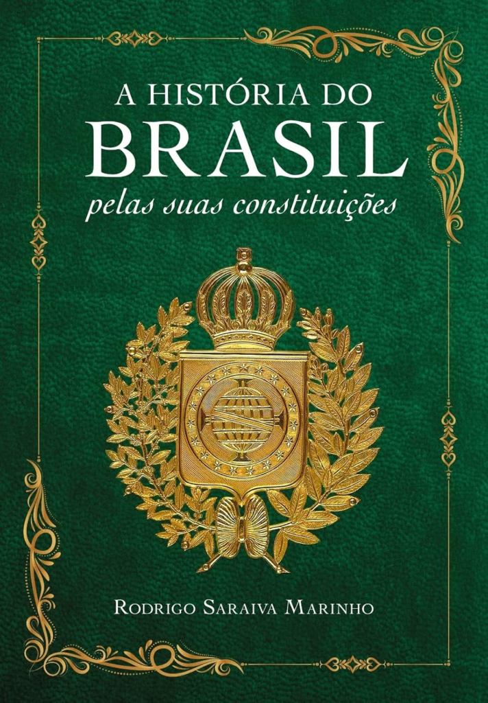 image-357-712x1024 A História do Brasil pelas suas Constituições | 30 março 2023 por Rodrigo Saraiva Marinho